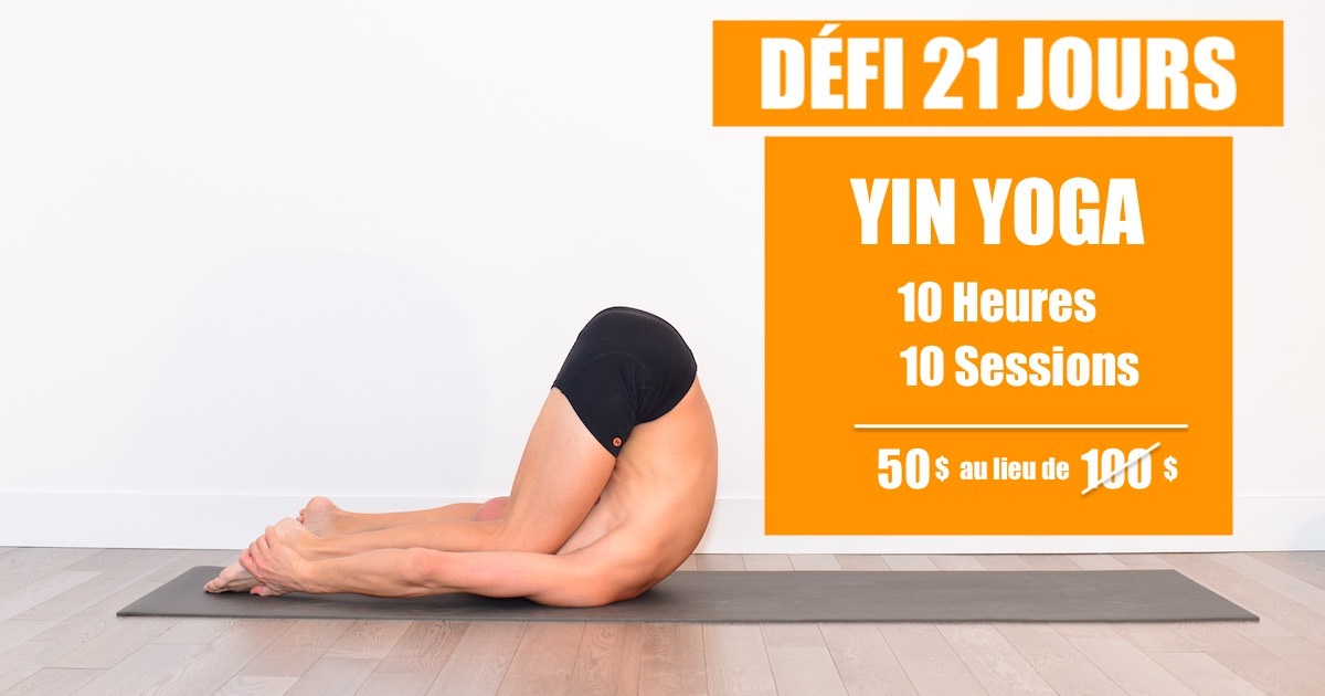 Defi 21 jours - Yin Yoga - Ralentir pour prendre soin de Soi